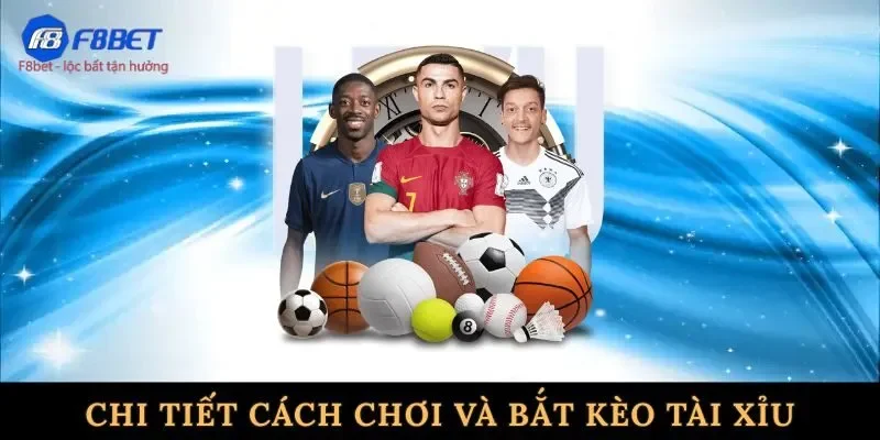 Chi tiết cách chơi và bắt kèo tài xỉu cho người mới