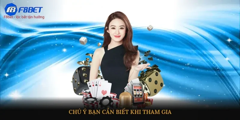 Chú ý bạn cần biết khi tham gia